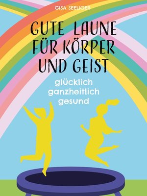cover image of Gute Laune für Körper und Geist